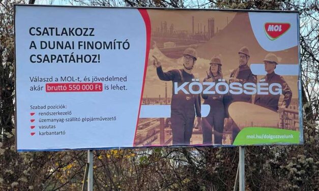 Nagy a nyomás a MOL százhalombattai finomítóján, már óriásplakátokon keresnek új munkatársakat, havi 500 ezret ígérnek